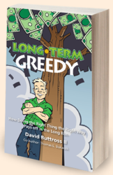 Long Term Greedy by David Buttross
